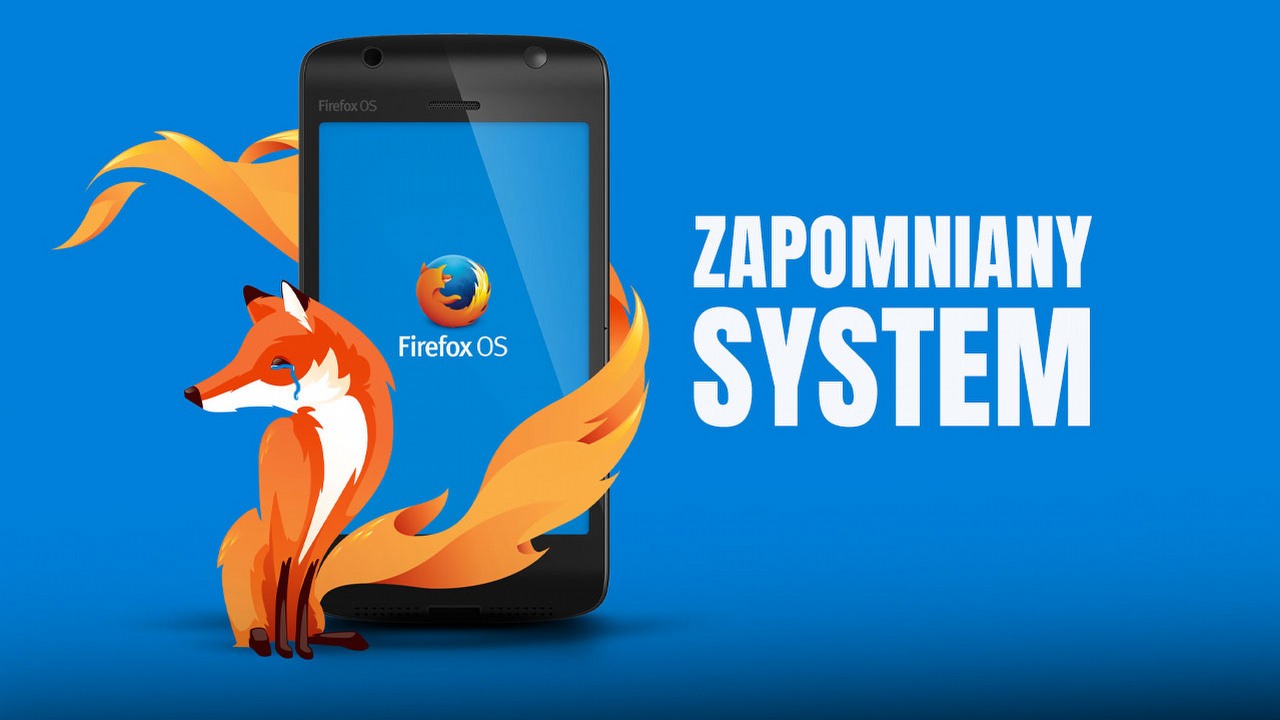 Mógł rzucić na kolana Apple i Google, ale plany okazały się zbyt ambitne. Historia zapomnianego Firefox OS.