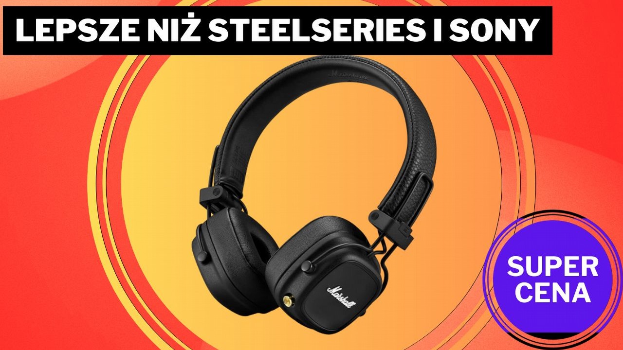 „Styl i komfort 10/10”. Słuchawki Marshalla w tej cenie to świetny wybór - lepszy niż SteelSeries i niektóre modele Sony.