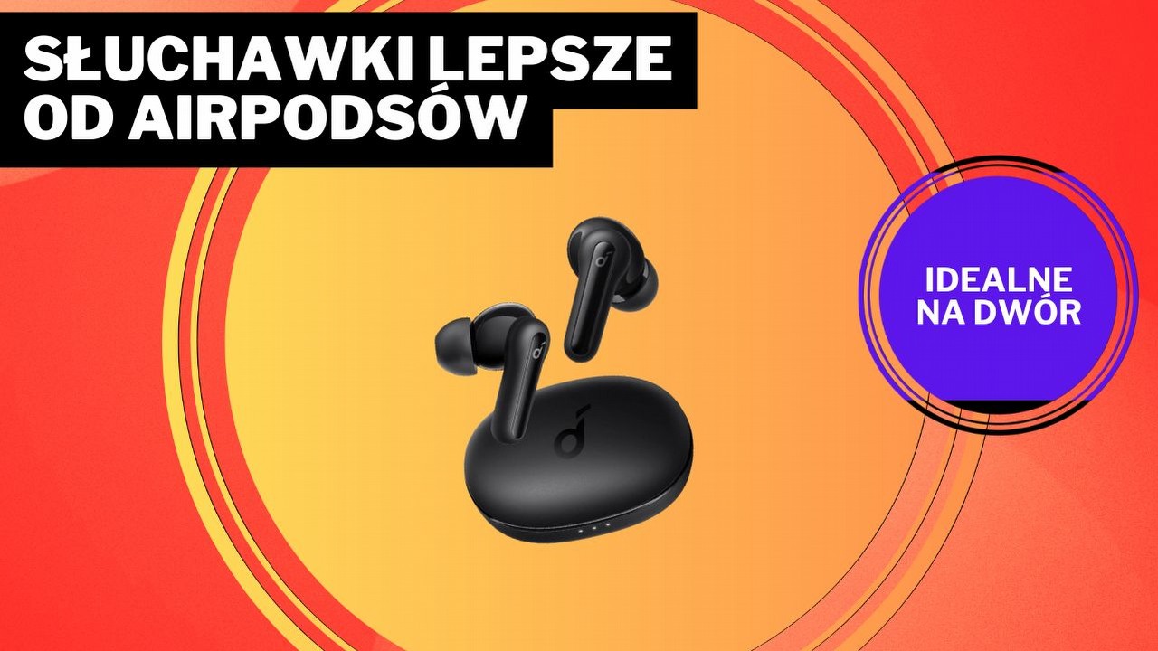 Dla tych słuchawek Ankera za niespełna 100 zł porzucił Apple AirPodsy. „Po 5 latach [...] nie mogłem już ich znieść".
