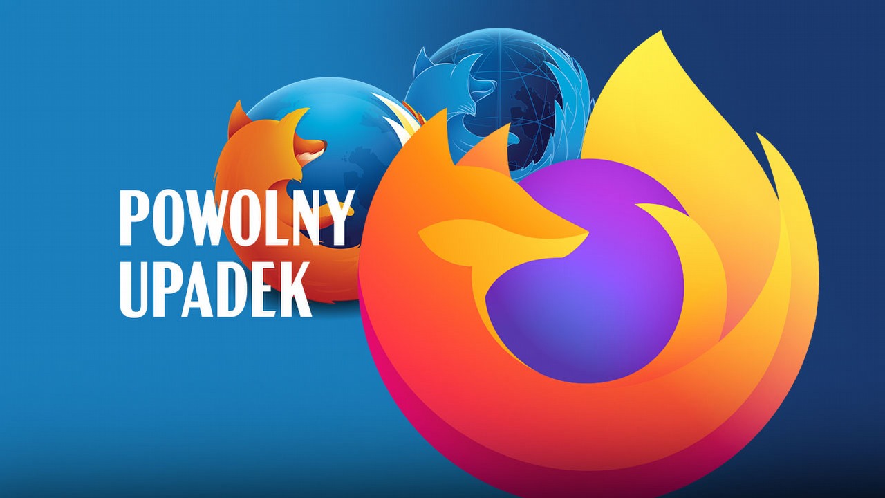 Lis nie odpuszcza i dalej macha ogonem - co trzyma Firefoxa przy życiu?.