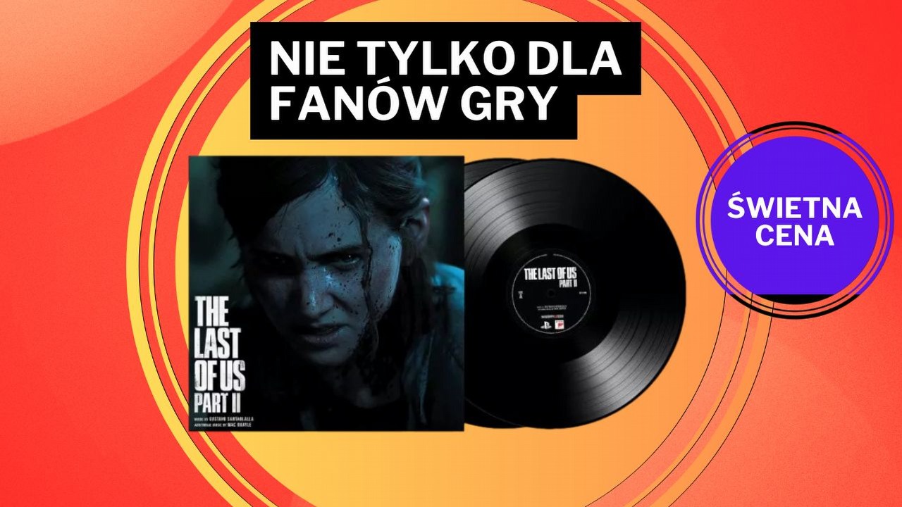 Ten soundtrack z gry jest niczym „spadochron w katastrofie lotniczej”. Z nim oglądanie The Last of Us będzie jeszcze bardziej wzniosłym doświadczeniem.