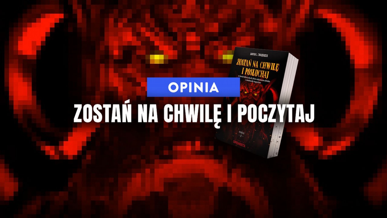 Oryginalne Diablo powstało z chaosu wewnątrz Blizzarda, a książka „Zostań na chwilę i posłuchaj” tylko to potwierdza.