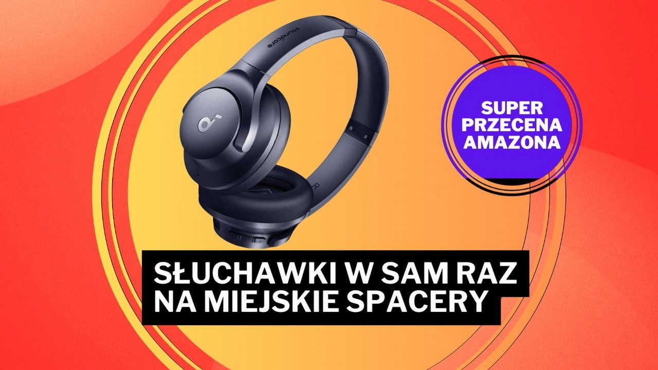 Redukcja szumu aż do 90%! Słuchawki Anker Soundcore to świetny towarzysz spacerów i wycieczek, źródło grafiki: Anker.
