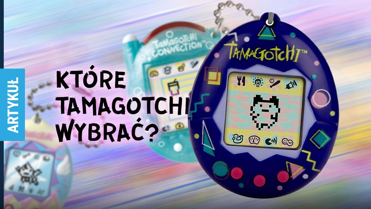 Tamagotchi nie umarło w latach 90., wróciło z minigrami, wirtualnymi randkami i DLC. Wybieramy najlepsze modele Tamagotchi, dla dzieci i dorosłych, które można dziś kupić w Polsce.