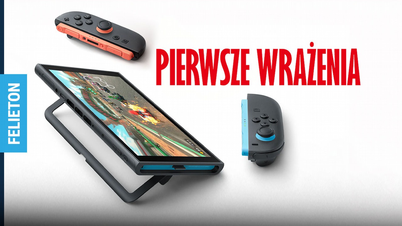 To już nie jest zabawka; Switch 2 zaskoczył mnie jakością. Unboxing, pierwsze uruchomienie i nasze wrażenia.