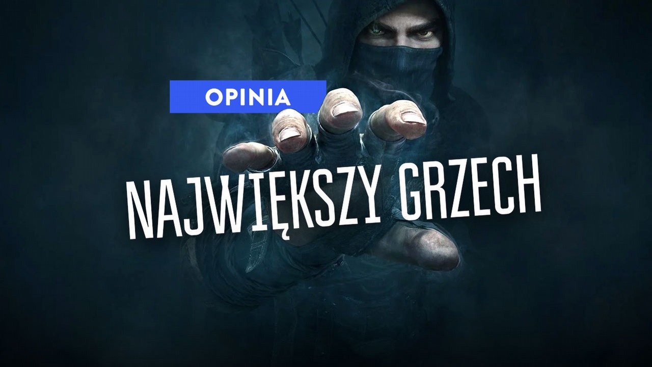 Gra, która nie uniosła ciężaru marki. Największym grzechem Thiefa jest to, że nie jest produkcją wybitną.