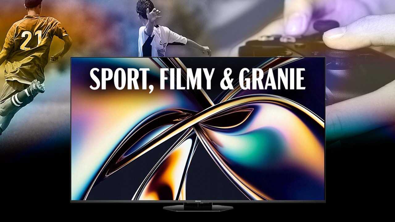 Jeden telewizor, trzy zastosowania - sprawdzamy modele Hisense do sportu, gamingu i kina.