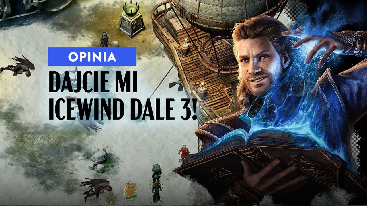 Baldur's Gate 4 to fajna sprawa, ale może najwyższa pora na Neverwinter Nights 3 i Icewind Dale 3?.