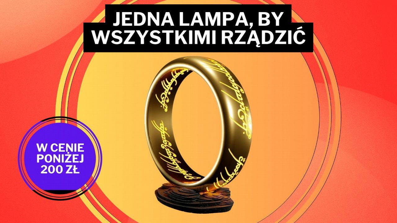 Idealna lampka dla fana uniwersum Tolkiena za mniej niż 200 zł! Jedyny Pierścień kusi piękną poświatą i wyjątkową ofertą.