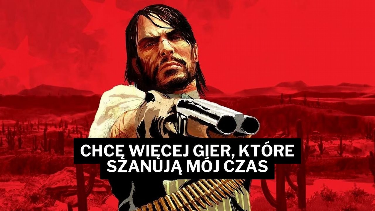 Nie mam czasu na 100 godzin nudy - na szczęście są gry, które go szanują. Red Dead Redemption to jedna z nich, źródło grafiki: Rockstar Games.
