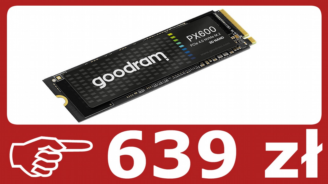 GoodRAM PX600 1 TB - wyniki testów, opinie i porównanie. Czy ten SSD za 639 zł się opłaca?.