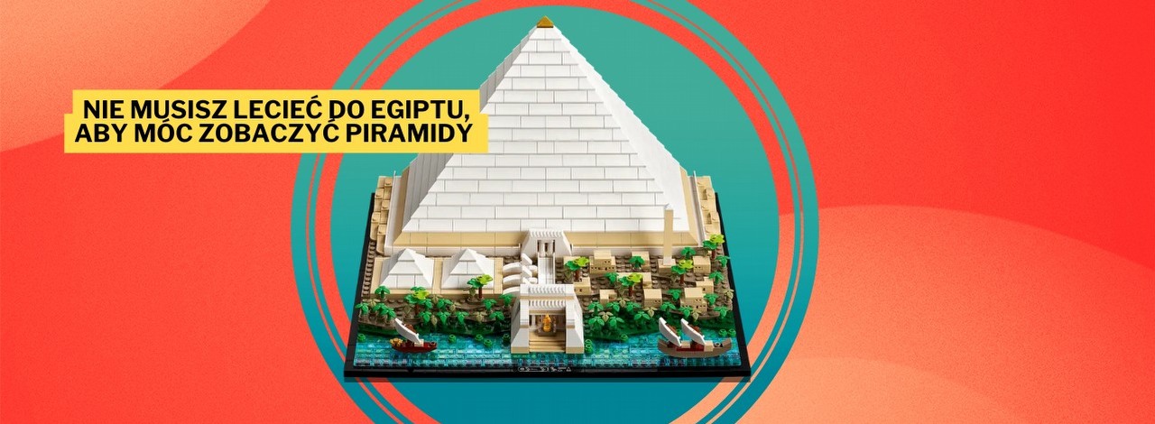 Zestaw LEGO z piramidą Cheopsa to okno na dzieje ludzkości. Model godny faraona zdobi regał naszej redakcyjnej koleżanki i wzmaga jej pasję do historii, źródło grafiki: LEGO; materiały promocyjne.