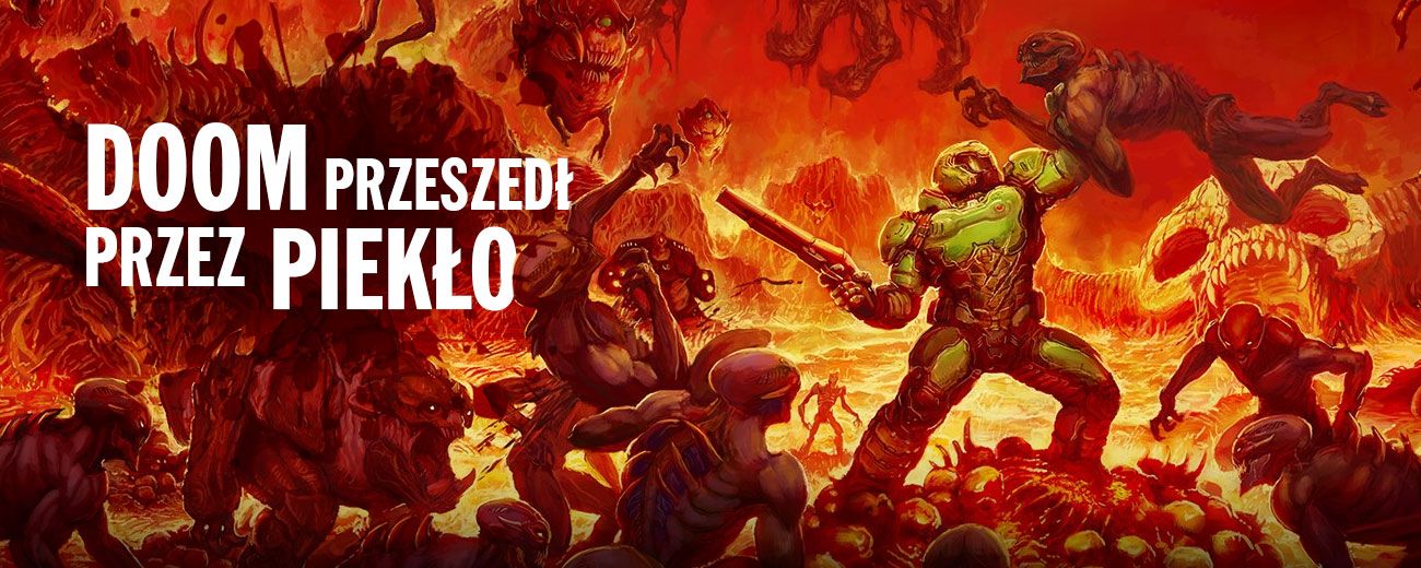 Jak Doom 2016 przeszedł przez deweloperskie piekło, zachował ducha id Software i stał się jednym z najważniejszych punktów zwrotnych w historii FPS-ów
