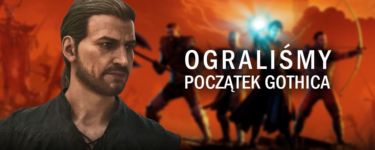 Ograliśmy pierwsze godziny Gothic Remake: duch kultowego RPG wrócił, ale martwi mnie, czy twórcy zdążą z poprawkami do premiery