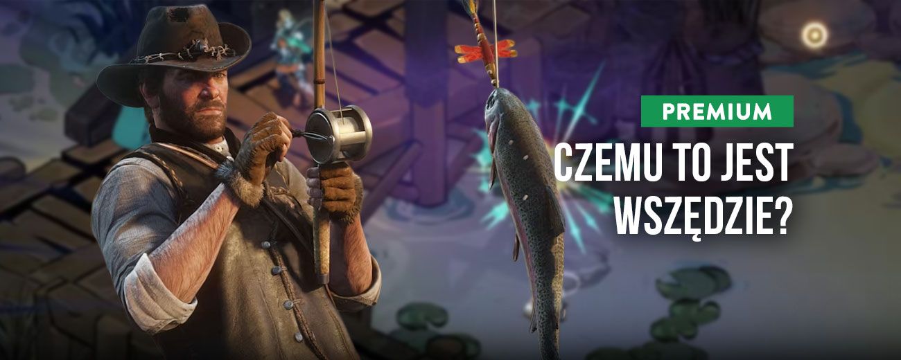 50 godzin walki i 5 minut wędkowania. Dlaczego w co drugiej grze możemy łowić ryby?