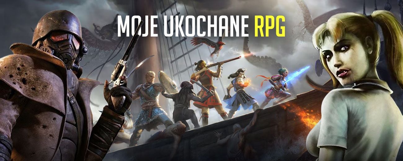 Najlepsze gry RPG - moja lista bez żadnej obiektywności. Nie znajdziecie tutaj Wiedźmina 3
