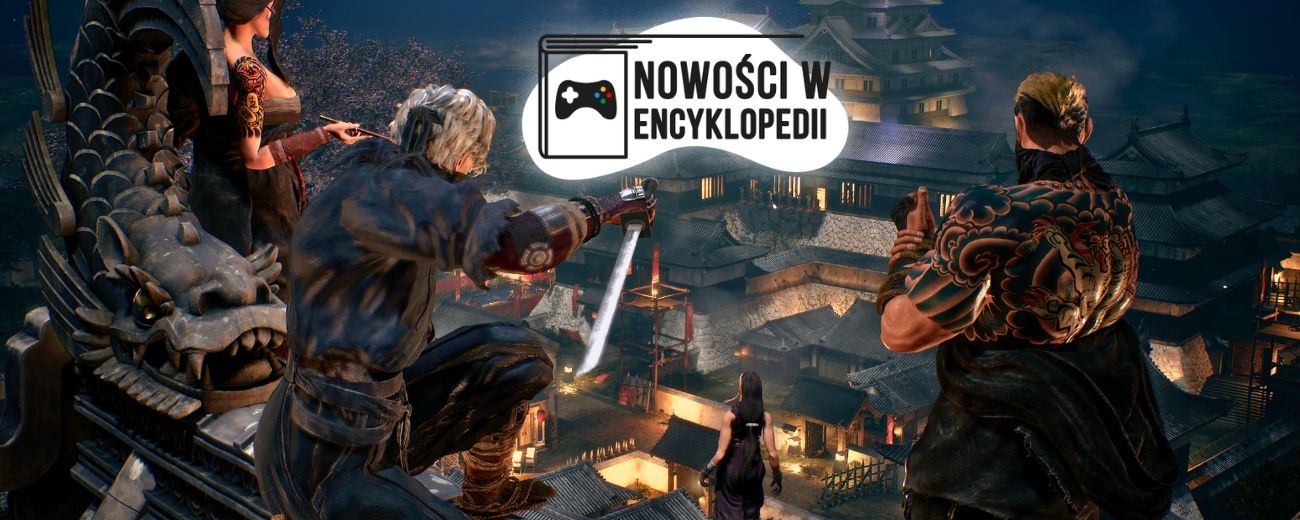 Choć tydzień był spokojny, w Encyklopedii Gier nie brakuje nowości, na czele z polską strategią nawiązującą do kultowego Majesty