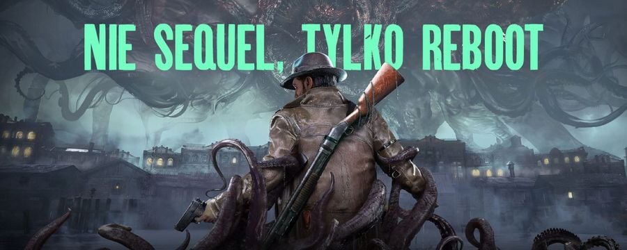 Po ograniu dema The Sinking City 2 widzę, że Frogwares nie robi zwykłej kontynuacji, lecz niemal pełny reboot