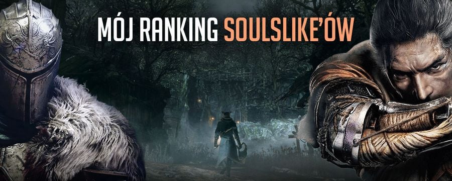 Ułożyłem moje ukochane soulslike’i od najsłabszego do najlepszego. Ranking fana gatunku