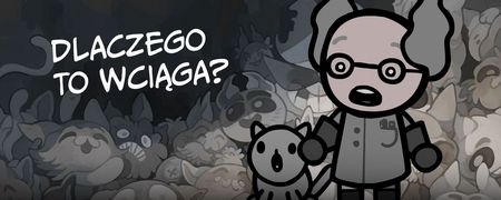 Gra tak zaskakująca, że chcę ją odkrywać powoli i na własną rękę. Czemu Mewgenics tak wciąga?