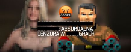 5 najbardziej absurdalnych przykładów cenzury w grach. Przy tych podmiankach trudno zachować powagę