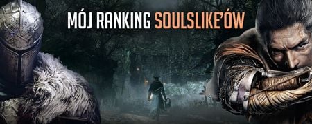 Ułożyłem moje ukochane soulslike’i od najsłabszego do najlepszego. Ranking fana gatunku