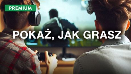 „Zamiast grać, lubię oglądać, jak grają inni" - sprawdźmy, z czego wynika popularność takiego zjawiska