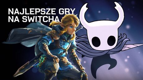 Najlepsze gry na Switcha - 19 świetnych gier na konsolę Nintendo