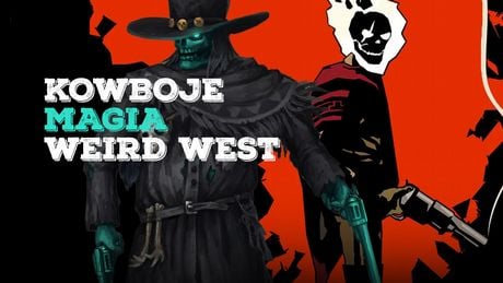 Dlaczego warto zanurzyć się w dziwny świat pełen magii i kowbojów: kieszonkowy przewodnik po Weird West