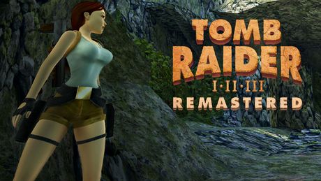 Tomb Raider I-III Remastered