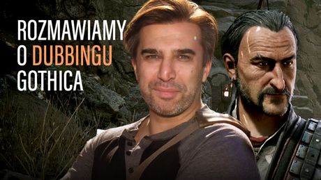 Twórca dubbingu do gry Gothic Remake: „Chcę, żeby gracze poczuli się, jakby założyli ulubione papcie”