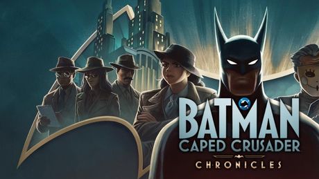 Batman: Caped Crusader - Chronicles