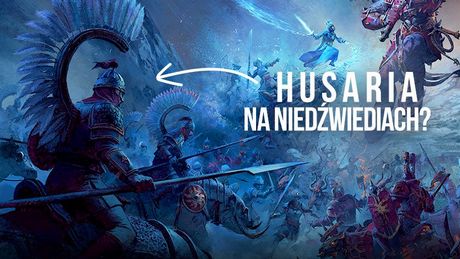 Graliśmy w Total War Warhammera 3 - husaria na niedźwiedziach szarżuje na demony