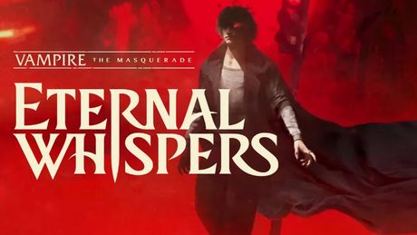 Vampire: The Masquerade - Eternal Whispers
