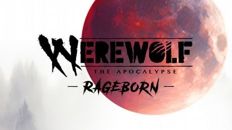 Werewolf: The Apocalypse - Rageborn