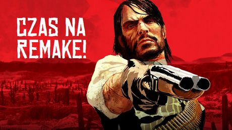 Wróciłem do pierwszego Red Dead Redemption i o matko! Chcę wreszcie dostać ten remake!