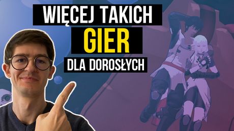 Chciałbym więcej takich gier dla dorosłych