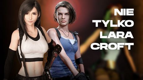 Lara Croft nie była jedyna - najciekawsze growe heroiny sprzed 2005 roku