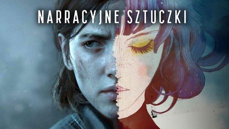 8 gier, które uwielbiam za sztuczki narracyjne