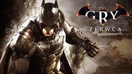 Gry czerwca 2015 - najciekawsze premiery i konkurs