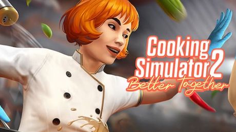 Cooking Simulator 2: Better Together