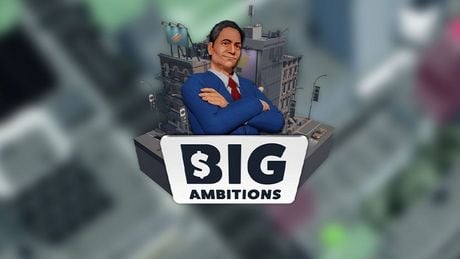 Big Ambitions