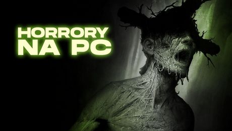 Najlepsze horrory na PC - 23 straszne gry, od których włos jeży się na głowie