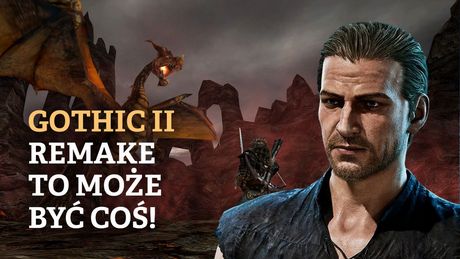 Gothic 2 Remake ma szansę zrobić to, czego jedynka nie mogła: połączyć nostalgię z dużo dojrzalszą grą
