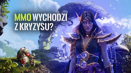 Przez lata mówiłem, że MMO umarły. Dzisiaj zaczynam zmieniać zdanie, a nadchodzący rok jest tego powodem