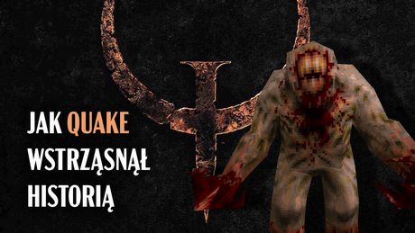30 lat temu Quake wstrząsnął gamingiem, choć początkowo miał być zupełnie inną grą