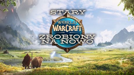 Zagrałem w World of Warcraft Forever i znowu poczułem się jak dzieciak. Blizzard może mieć coś, na co czekali fani starego WoWa