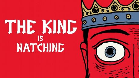 The King is Watching