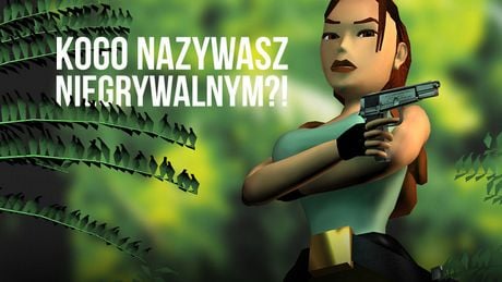 Mówienie, że starsze gry są niegrywalne, jest krzywdzące