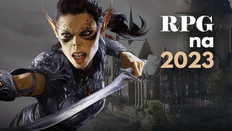 19 gier RPG, w które zagramy w 2023 roku